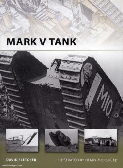 Fletcher, D./Morshead, H. (Illustr.): Mark V Tank 