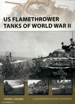 Zaloga, S. J./Chasemore, R. (Illustr.) : US Flamethrower Tanks of World War II (Réservoirs antiaériens de la Seconde Guerre mondiale) 