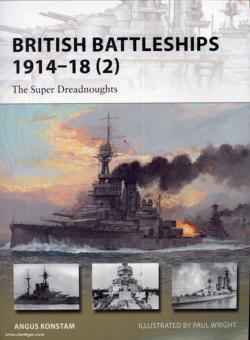 Konstam, A./Wright, P. (Illustr.): British Battleships 1914-18. Teil 2: The Super Dreadnoughts 