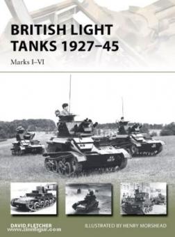 Fletcher, D./Morsehead, H. (Illustr.): British Light Tanks 1927-45. Marks I-VI 