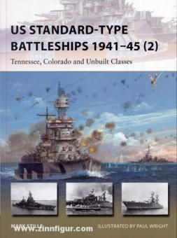 Stille, M./Wright, P. (Illustr.) : US Standard-type Battleships 1941-45. 2ème partie : Tennessee, Colorado and Unbuilt Classes 