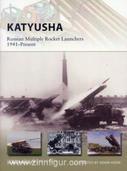 Prenatt, J./Hook, A. (Illustr.) : Katyusha. Lanceurs de fusées multiples russes 1941-Present 