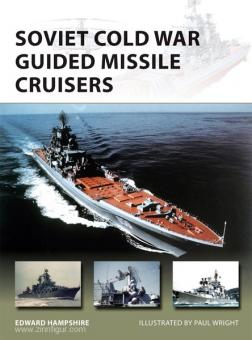 Hampshire, E./Wright, P. (Illustr.): Soviet Cold War Guided Missile Cruisers 