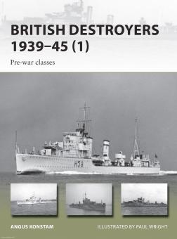 Konstam, A./Wright, P. (Illustr.): British Destroyers 1939-45. Pre-war classes 