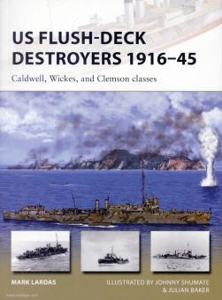 Lardas, Mark: US Flush-Deck Destroyers 1916-45. Caldwell-class, Wickes-class and Clemson-class 
