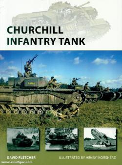 Fletcher, David/Morshead, Henry (Illustr.): Churchill Infantry Tank 