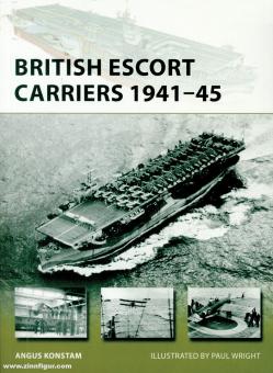 Konstam, Angus/Wright, Paul (Illustr.): British Escort Carriers 1941-45 