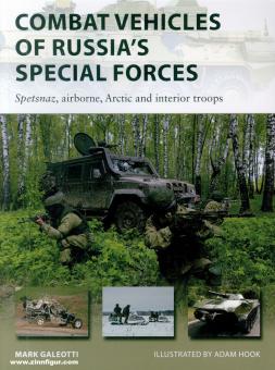 Galeotti, Mark : Véhicules de combat des forces spéciales russes. Spetsnaz, troupes aéroportées, arctiques et intérieures 
