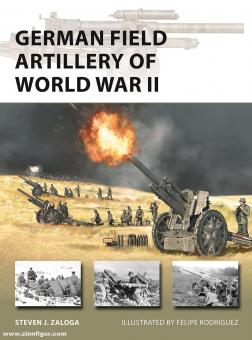 Zaloga, Steven J./Rodríguez, Felipe (Illustr.) : L'artillerie de campagne allemande de la Seconde Guerre mondiale 
