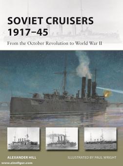 Hill, Alexander/Wright, Paul (Ilustr.): Soviet Cruisers 1917-45. From the October Revolution to World War II 