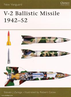 Zaloga, S. J./Calow, R. (Illustr.): V-2 Ballistic Missile 1944-52 