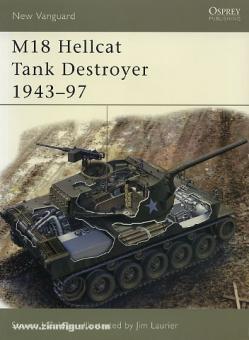 Zaloga, S. J./Laurier, J. (Illustr.): M18 Hellcat Tank Destroyer 1943-97 