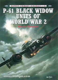 Thompson, W./Styling, M. (Illustr.) : Unités P-61 Black Widow de la Seconde Guerre mondiale 