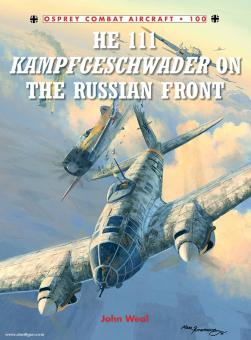 Weal, J.: He 111 Kampfgeschwader on the russian Front 