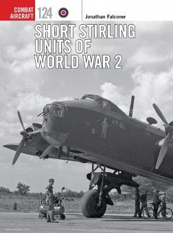 Falconer, Chris/Davey, Chris (Illustr.) : Unités Stirling courtes de la Seconde Guerre mondiale 