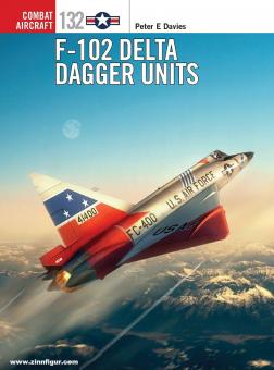 Davies, Peter E./Laurier, Jim (Illustr.)/Hector, Gareth (Illustr.) : F-102 Delta Dagger Units 