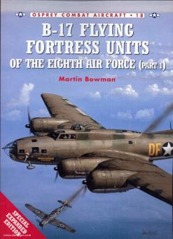 Bowman, M./Styling, M. (Illustr.) : B-17 Flying Fortress Units of the Eight Air Force. Première partie 