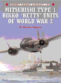 Tagaya, O./Styling, M. (Illustr.): Mitsubishi Type I Rikko 'Betty' Units of World War II 