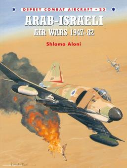 Aloni, S. : Guerres aériennes arabo-israéliennes 1947-82 