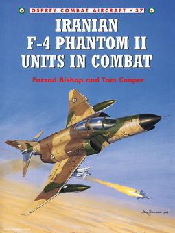 Bishop, F./Laurier, J. (Illustr.) : Les unités iraniennes F-4 Phantom II au combat 