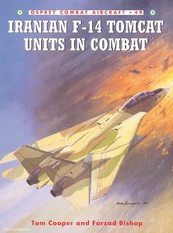 Cooper, T./Davey, C. (Illustr.) : Les unités iraniennes F-14 Tomcat au combat 