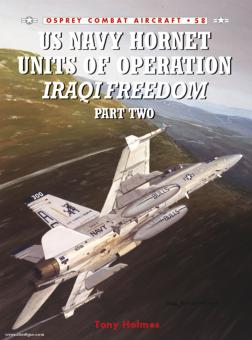 Holmes, T./Davy, C. (Illustr.) : US Navy Hornet Units of Operation Iraqi Freedom. Deuxième partie 