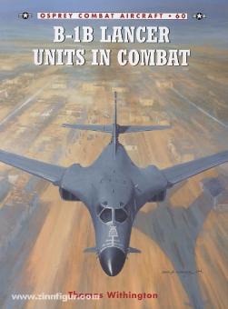 Withington, T./Styling, M. (Illustr.) : B-1B Lancer Units in Combat 