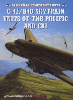 Isby, D./Davey, C. (Illustr.) : C-47/R4D Unités du Pacifique et CBI 