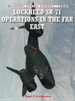 Crickmore, P./Davey, C. (Illustr.): Lockheed SR-71 Operations in the Far East 