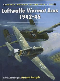 Forsyth, R./Laurier, J. (Illustr.): Luftwaffe Viermot Aces 1942-45 