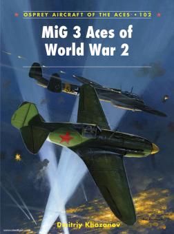 Khazanov, D./Yurgenson, A. (Illustr.): MiG-3 Aces of World War 2 