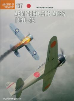 Millman, Nicholas/Olsthoorn, Ronnie (Illustr.): A6M Zero-Sen Aces 1940-1943 