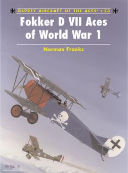 Franks, N./Van Wyngarden, G./Dempsey, H. (Illustr.) : Fokker D VII Aces of World War I Partie 1 