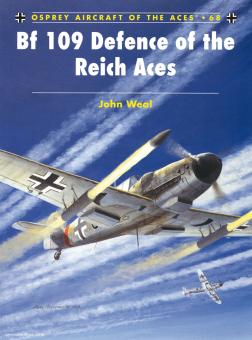 Weal, J.: Bf 109 Defence of the Third Reich Aces 
