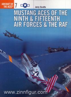 Scutts, J./Davey, C. (Illustr.) : Mustang Aces of the Ninth & Fifteenth Air Forces & the RAF 