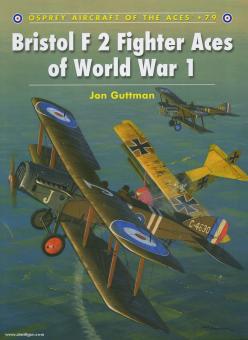 Guttman, J./ : Bristol F2 Fighter Aces of World War I (Aces de chasseurs Bristol F2 de la Première Guerre mondiale) 