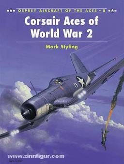 Styling, M.: Corsair Aces of World War II 