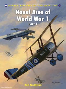 Guttman, J./Dempsey, H. (Illustr.): Naval Aces of World War I. Teil: 1 