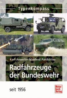 Anweiler, K./Pahlkötter, M.: Radfahrzeuge der Bundeswehr seit 1956 