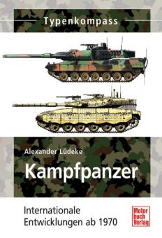 Lüdeke, A.: Typenkompass. Kampfpanzer. Internationale Entwicklungen ab 1970 