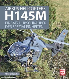 Raststätter, Christian : Airbus Helicopters H145M. Hélicoptères d'intervention des forces spéciales 