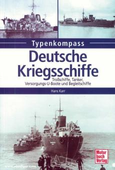 Karr, Hans : Typenkompass. Navires de guerre allemands. Navires de transport, pétroliers, sous-marins de ravitaillement et navires d'accompagnement 