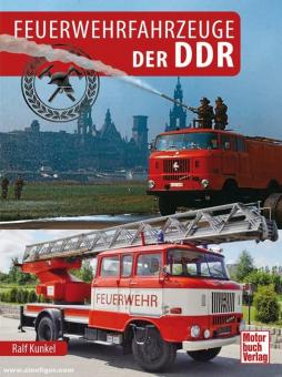 Kunkel, Ralf C.: Feuerwehrfahrzeuge der DDR 