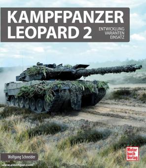Schneider, Wolfgang/Lobitz, Frank : char de combat Leopard 2. développement - variantes - engagement 