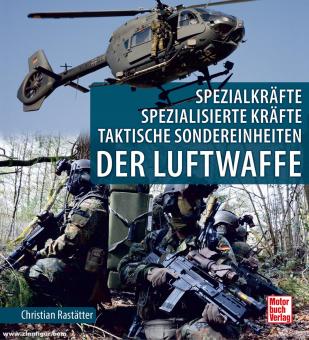 Rastätter, Christian : Forces spéciales, Forces spécialisées, Unités tactiques spéciales - des Forces aériennes 
