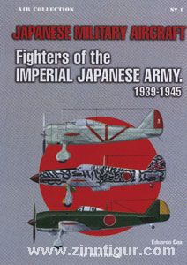 Cea, E.: Japanese Military Aircraft: Fighters of the Imperial Japanese Army. 1939-1945. 
