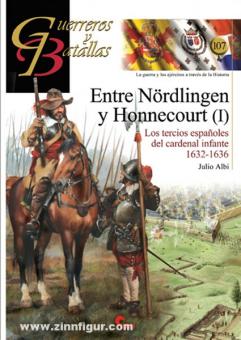 Albi, J.: Entre Nördlingen y Honnecourt (I). Los tercios espanoles del cardenal infante 1632-1636 