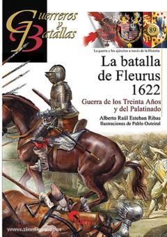 Ribas, A.R.E./Outeiral, P. : La Batalla de Fleurus 1622. Guerra de los Treinta Anos y del Palatinado 