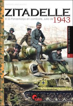 Afiero, Massimilano: Zitadelle. l SS-Panzerkorps en combate. Julio de 1943 