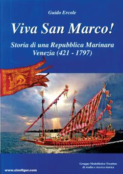 Ercole, Guido : Viva San Marco ! Histoire d'une République Marianara de Venise (421 - 1797) 